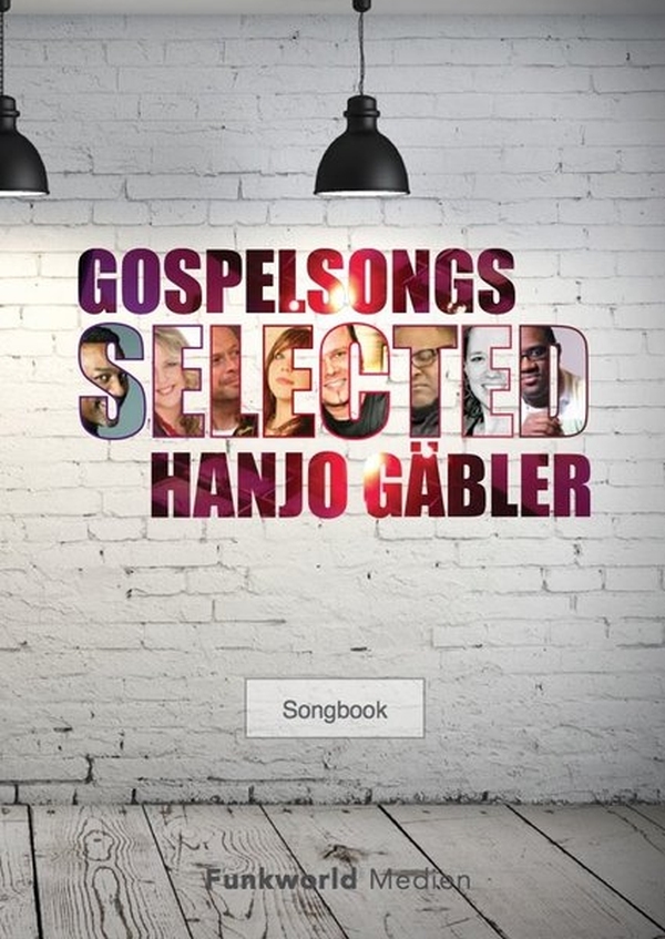 Gospelsongs Selected  für gem Chor (mit Akkordbezifferung)  Songbook