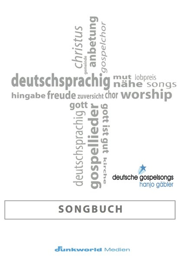 Deutsche Gospelsongs   für gem Chor (mit Akkordbezifferung)  Songbuch