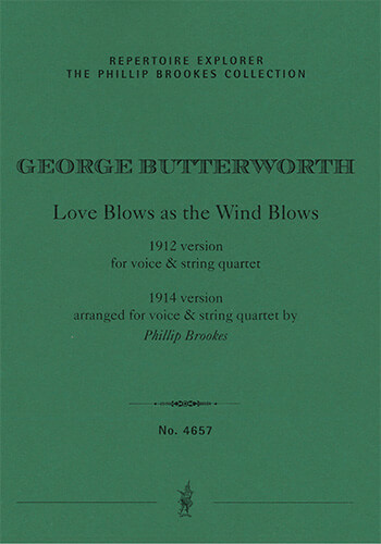 Love Blows as the Wind Blows for voice & string quartet, including 2 versions: 1912 orig. version /   Vocal Music & Orchestra/Chamber Music Group/Keyboard  
