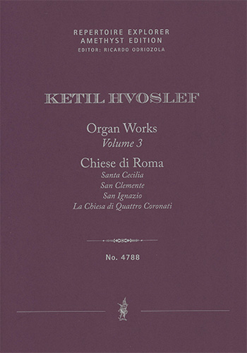 Organ Works Vol. 3: Chiese di Roma (Churches of Rome / first print)  Solo Works  Performance Score