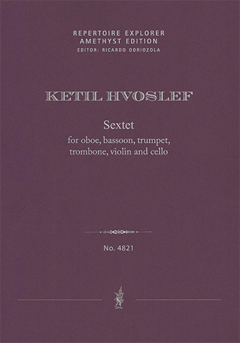 Sextet for Oboe, Bassoon, Trumpet, Trombone, Violin and Cello (first print, score & parts)  Mixed Chamber Music without Piano  Set Score & Parts