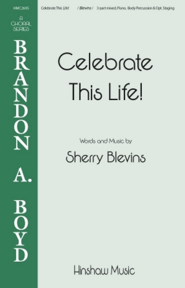 Celebrate This Life!  3-Part Mixed Choir  Chorpartitur