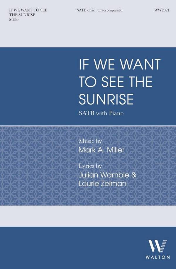 If We Want to See the Sunrise  SATB and Piano  Choral Score