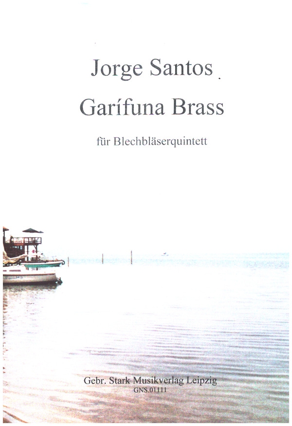 Garífuna Brass  für Blechbläserquintett (2 Trp, Horn, Posaune, Tuba)  Partitur und Stimmen