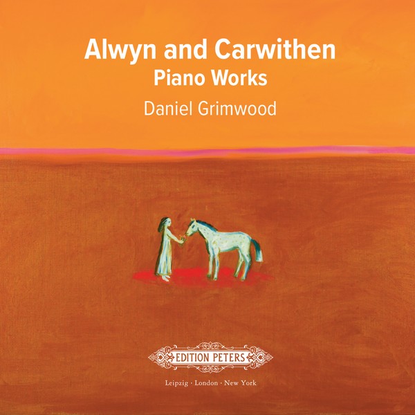 Alwyn and Carwithen: Piano Works    