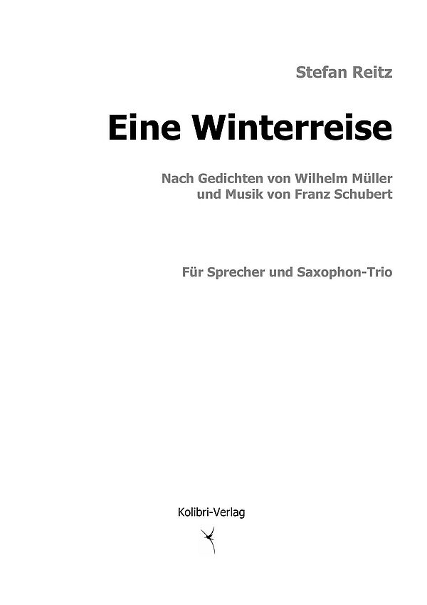 Eine Winterreise  für 3 Saxophone (ATB) und Sprecher  Partitur und Stimmen