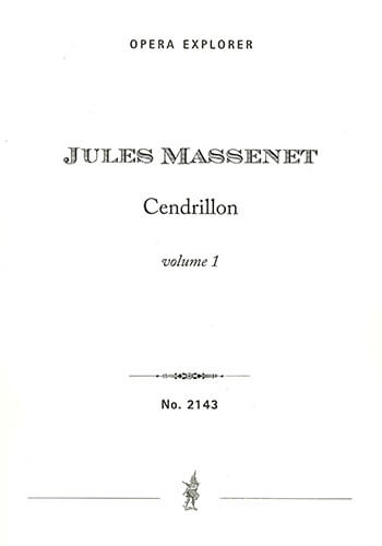 Cendrillon, complete opera score in four acts (with French libretto / 2 volumes)  Opera  