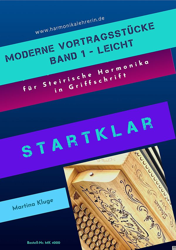 Startklar: Moderne Vortragsstücke Band 1 - leicht  für Steirische Harmonika in Griffschrift  