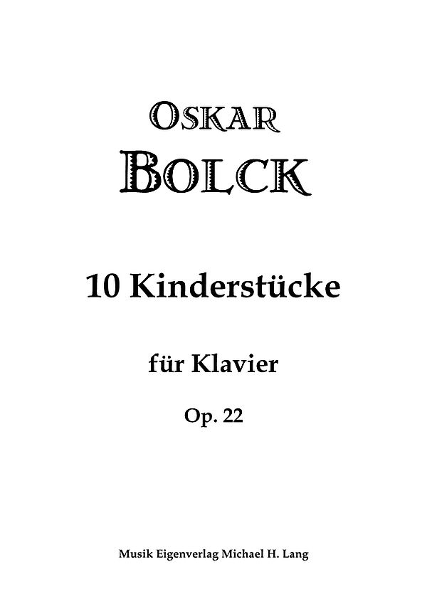 10 Kinderstücke op.22 (2018)  für Klavier  