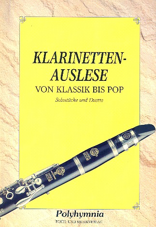 Klarinettenauslese Von Klassik  bis Pop, Solostücke und Duette  
