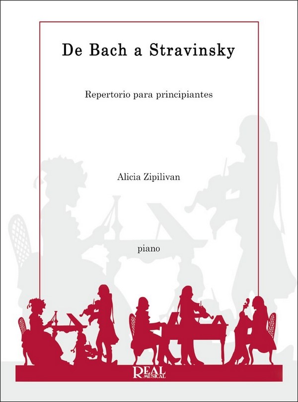 Alicia Zipilivan, De Bach a Stravinsky-Repertorio para principiantes  Klavier  Buch