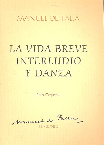 La vida breve - Interludio y danza&nbsp;&nbsp;para orquestra&nbsp;&nbsp;partitura