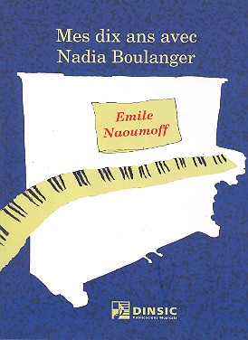 Mes 10 ans avec Nadia Boulanger    