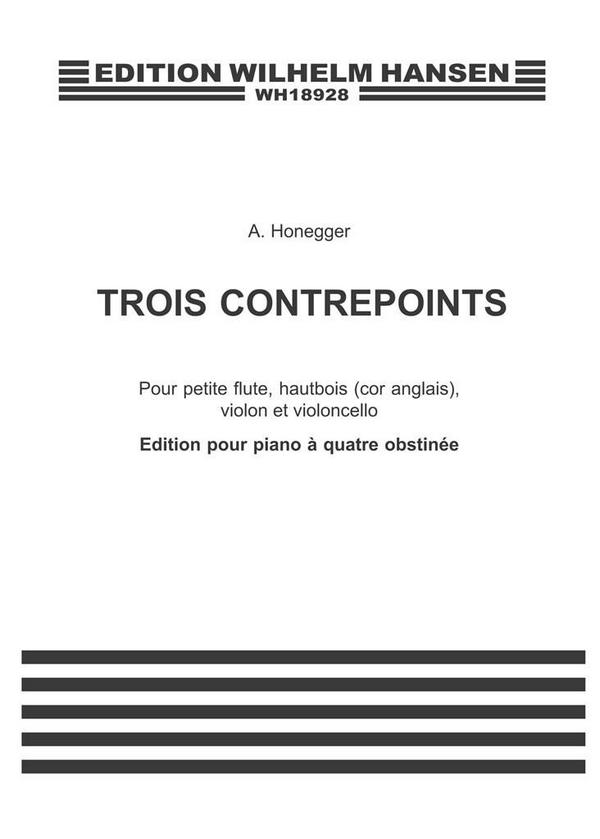 3 Contrepoints  pour petite flute, hautbois (cor anglais), violon et violoncelle)  edition pour piano à 4 obstinée