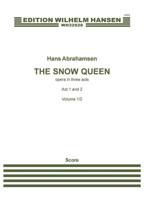 The Snow Queen&nbsp;&nbsp;opera in three acts&nbsp;&nbsp;score