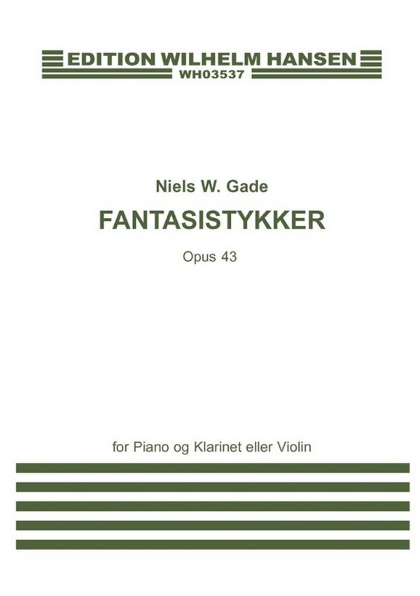 Fantasiestücke op.43 für  Klarinette (Violine) und Klavier  