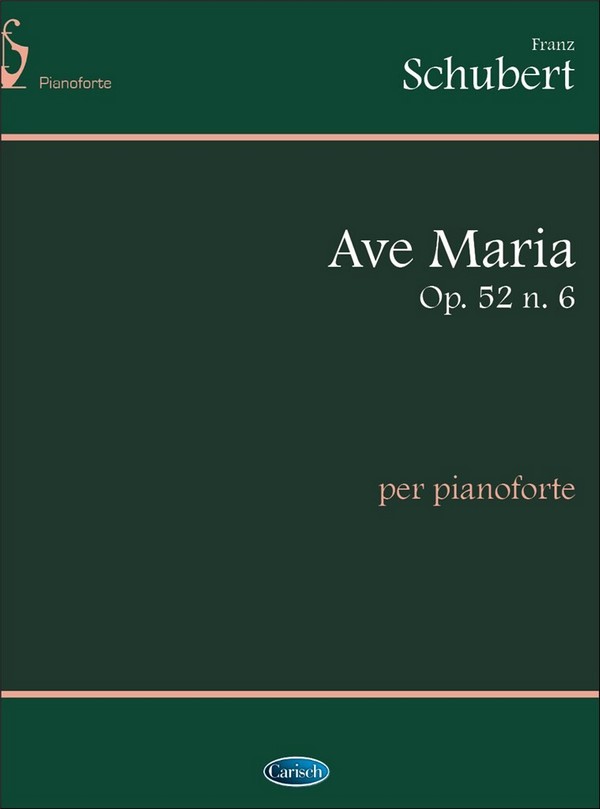 Franz Schubert, Ave Maria Op.52 N.6, per Pianoforte&nbsp;&nbsp;Klavier&nbsp;&nbsp;Buch
