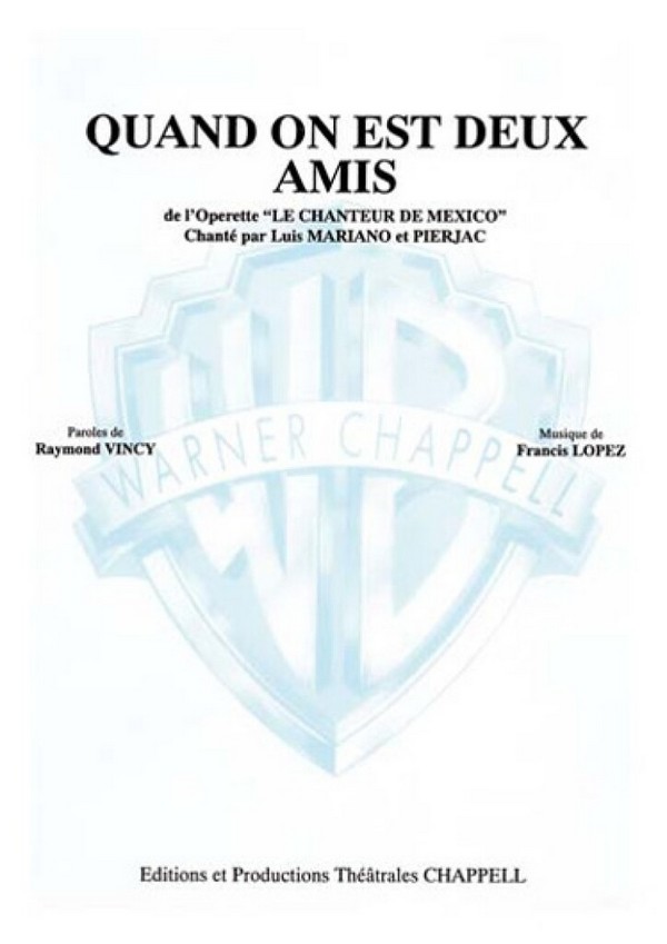 Luis Mariano, Quand On Est Deux Amis&nbsp;&nbsp;Vocal and Piano&nbsp;&nbsp;Buch