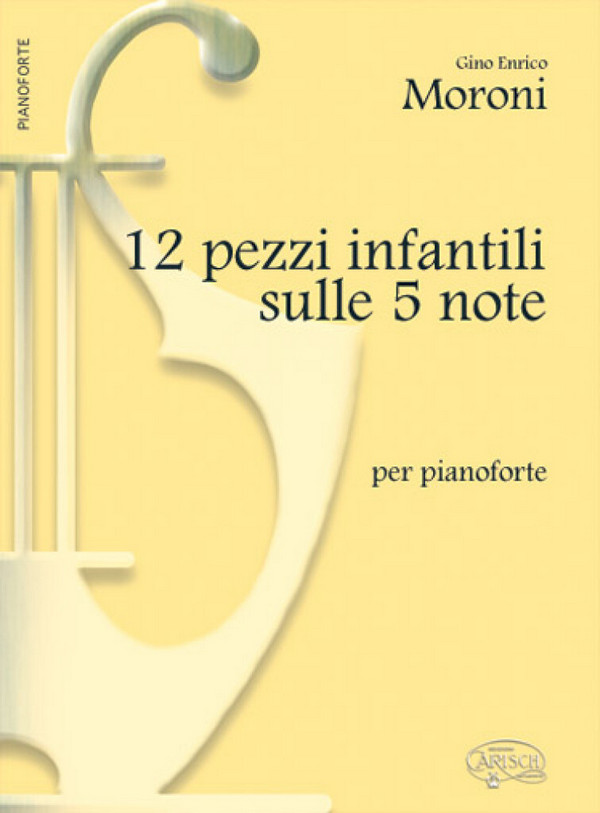 G.E. Moroni, Pezzi Infantili (12)&nbsp;&nbsp;Klavier&nbsp;&nbsp;Buch