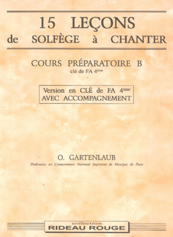 Odette Gartenlaub, 15 leçons de solfège à chanter : Préparatoire B&nbsp;&nbsp;Klavier&nbsp;&nbsp;Buch