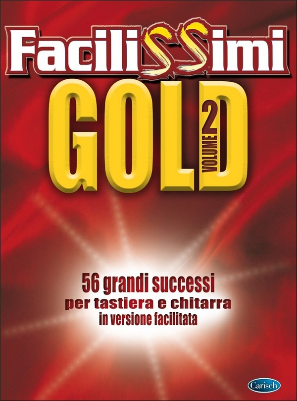 Facilissimi Gold Volume 2&nbsp;&nbsp;per tastiera e chitarra in versione facilitata&nbsp;&nbsp;Songbook