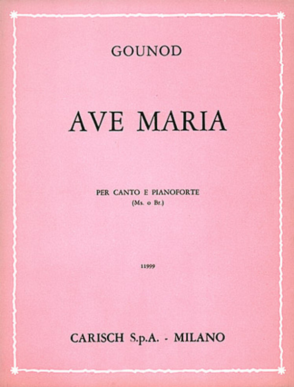Charles Gounod, Ave Maria, per Mezzo-Soprano o Baritono&nbsp;&nbsp;Medium Voice&nbsp;&nbsp;Klavierauszug