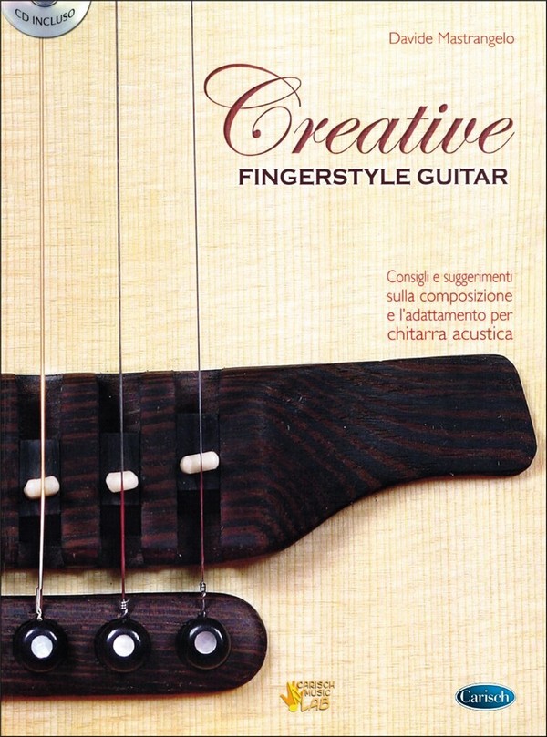 Davide Mastrangelo, Creative Fingerstyle Guitar&nbsp;&nbsp;Gitarre&nbsp;&nbsp;Buch + CD