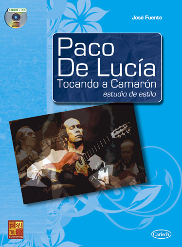 Paco de Lucía Tocando a Camarón (+CD)&nbsp;&nbsp;para guitarra&nbsp;&nbsp; 