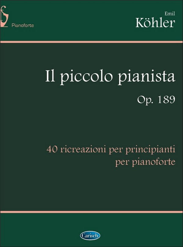 Emil Köhler, Il Piccolo Pianista, Op.189&nbsp;&nbsp;Klavier&nbsp;&nbsp;Buch