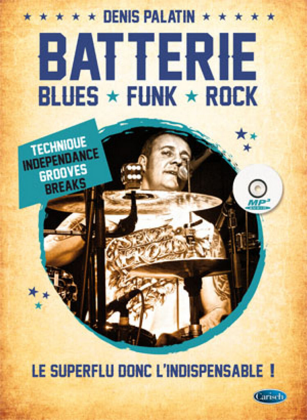 Denis Palatin, Batterie: Blues, Funk, Rock&nbsp;&nbsp;Schlagzeug&nbsp;&nbsp;Buch + CD