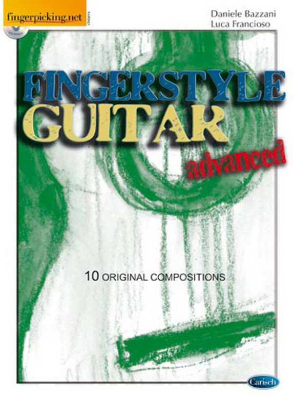 Daniele Bazzani, Fingerstyle Guitar, Advanced&nbsp;&nbsp;Gitarre&nbsp;&nbsp;Buch + CD