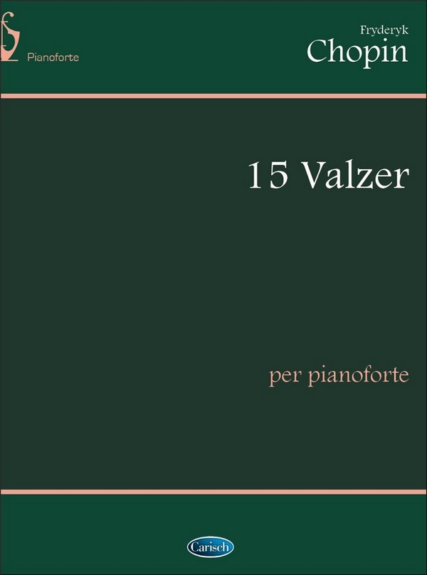 Frédéric Chopin, 15 Valzer, per Pianoforte&nbsp;&nbsp;Klavier&nbsp;&nbsp;Buch