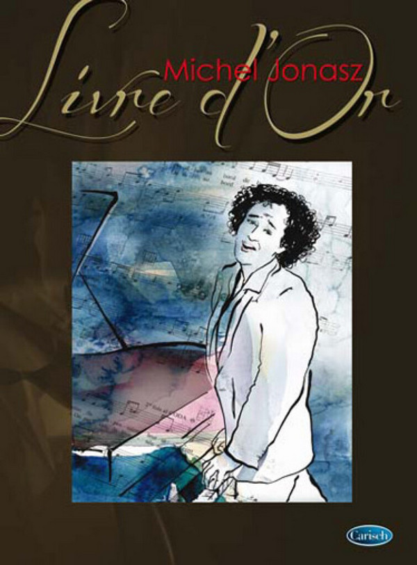 Michel Jonasz, Michel Jonasz : Livre d'Or&nbsp;&nbsp;Piano, Vocal and Guitar&nbsp;&nbsp;Buch