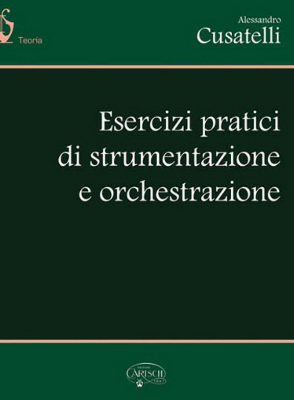 Alessandro Cusatelli, Esercizi Pratici di Orchestrazione  Alle Instrumente  Buch