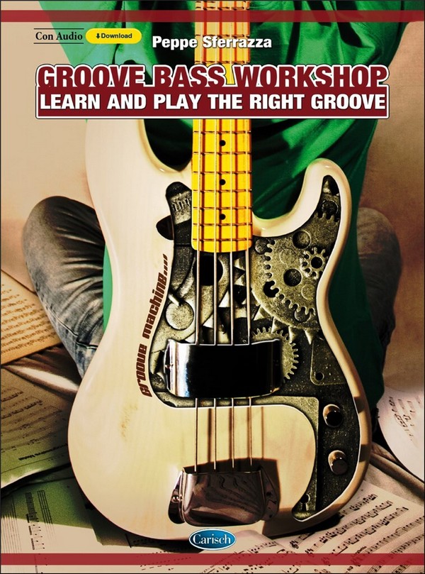 Peppe Sferrazza, Groove Bass Workshop&nbsp;&nbsp;Bass Guitar&nbsp;&nbsp;Buch + Online-Audio