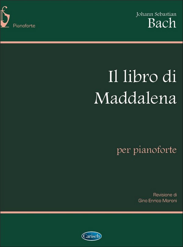 Johann Sebastian Bach, Il libro di Maddalena&nbsp;&nbsp;Klavier&nbsp;&nbsp;Buch