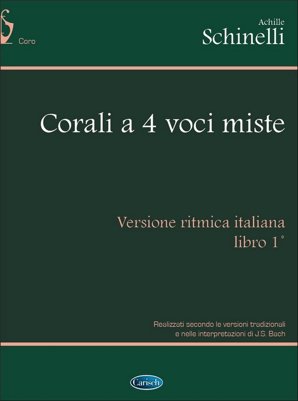 Johann Sebastian Bach, Corali A 4 Voci Miste Vol. 1 (Schinelli)&nbsp;&nbsp;Chor&nbsp;&nbsp;Buch