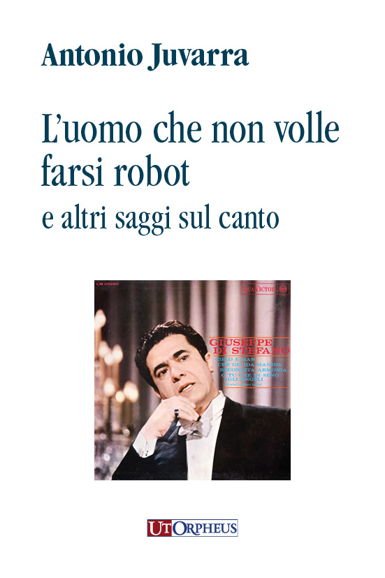 L'uomo che non volle farsi robot e altri saggi sul canto&nbsp;&nbsp;&nbsp;&nbsp;