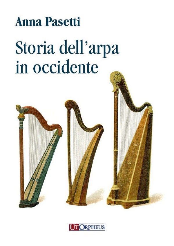 Anna Pasetti, Storia dell'arpa in Occidente  Harp  