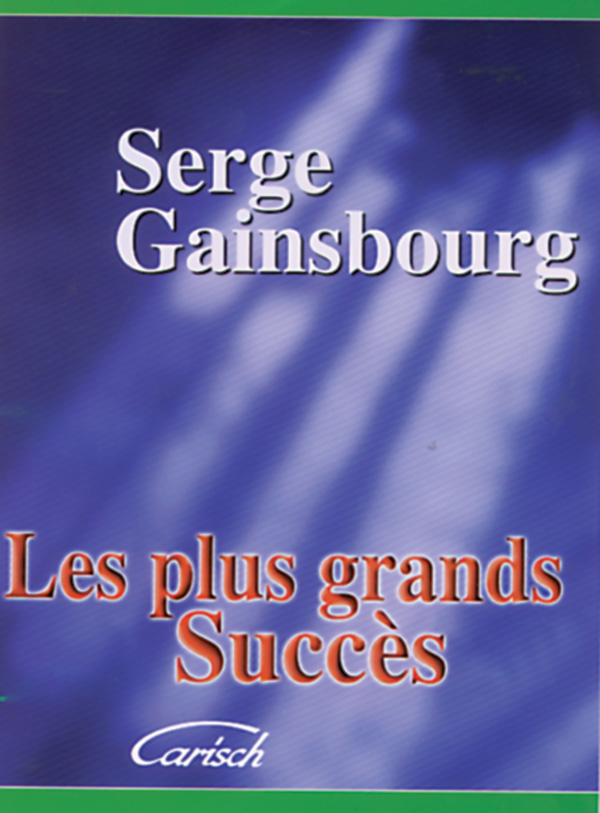 Serge Gainsbourg: les plus grands&nbsp;&nbsp;succes&nbsp;&nbsp;Songbook piano/vocal/guitar