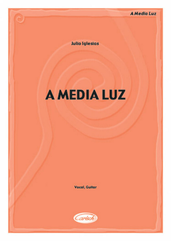 Julio Iglesias, A Media Luz&nbsp;&nbsp;Vocal and Guitar&nbsp;&nbsp;Buch