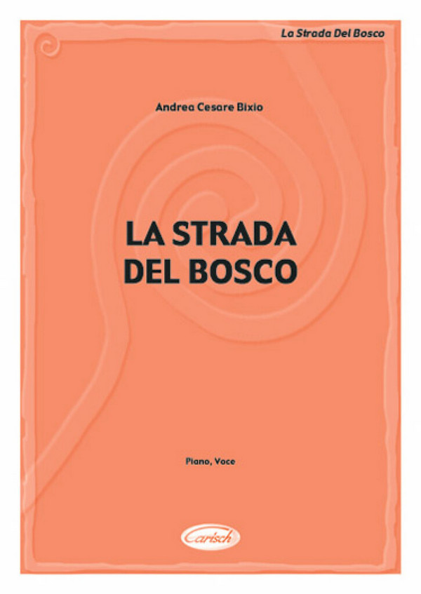 La strada del bosco:&nbsp;&nbsp;Einzelausgabe für&nbsp;&nbsp;Gesang und Klavier