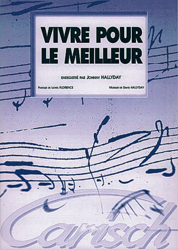 Johnny Hallyday, Johnny Hallyday: Vivre pour le Meilleur&nbsp;&nbsp;Piano, Vocal and Guitar&nbsp;&nbsp;Buch