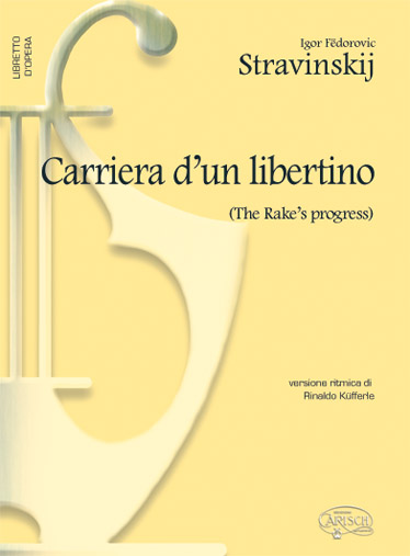 Igor Stravinsky, Carriera Di Un Libertino (The Rakes Progress)&nbsp;&nbsp;Libretto&nbsp;&nbsp;Buch