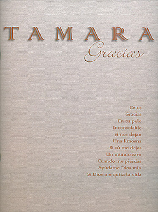 Tamara Gracias: songbook for&nbsp;&nbsp;piano/guitar with text&nbsp;&nbsp;
