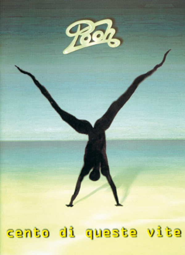 Pooh: Cento Di Queste Vite&nbsp;&nbsp;for melody, chords and lyrics&nbsp;&nbsp;Songbook