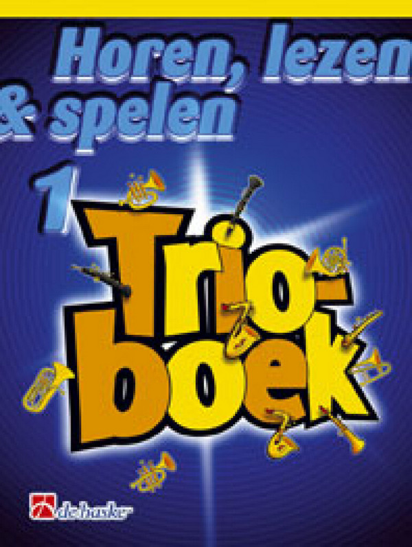 Horen lezen & spelen vol.1 - Trioboek  voor 3 tenorsaxofoone (sopraansaxofone)  partituur (nl)