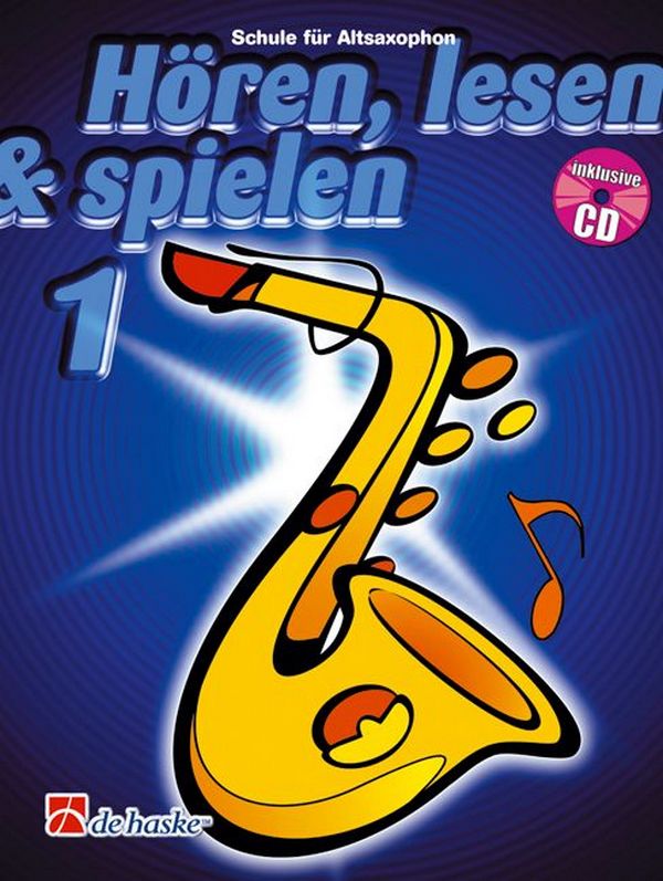 Hören lesen und spielen Band 1 (+CD)  Schule für Altsaxophon  
