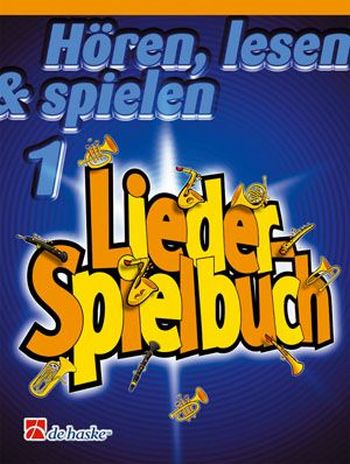Hören lesen und spielen Band 1  Liederspielbuch für Saxophon  