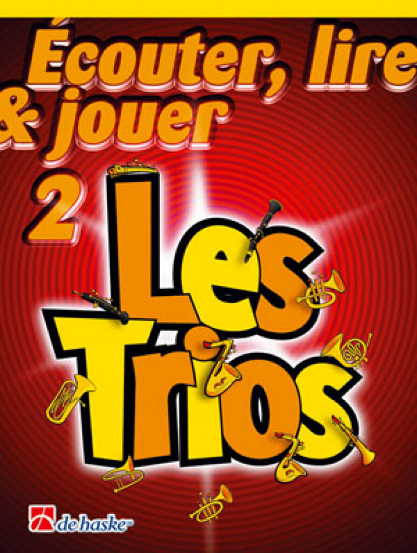Écouter, lire, jouer vol.2 - Les Trios  pour 3 trompettes/bugles/barytons/euphoniums/saxhorns (frz)  partition